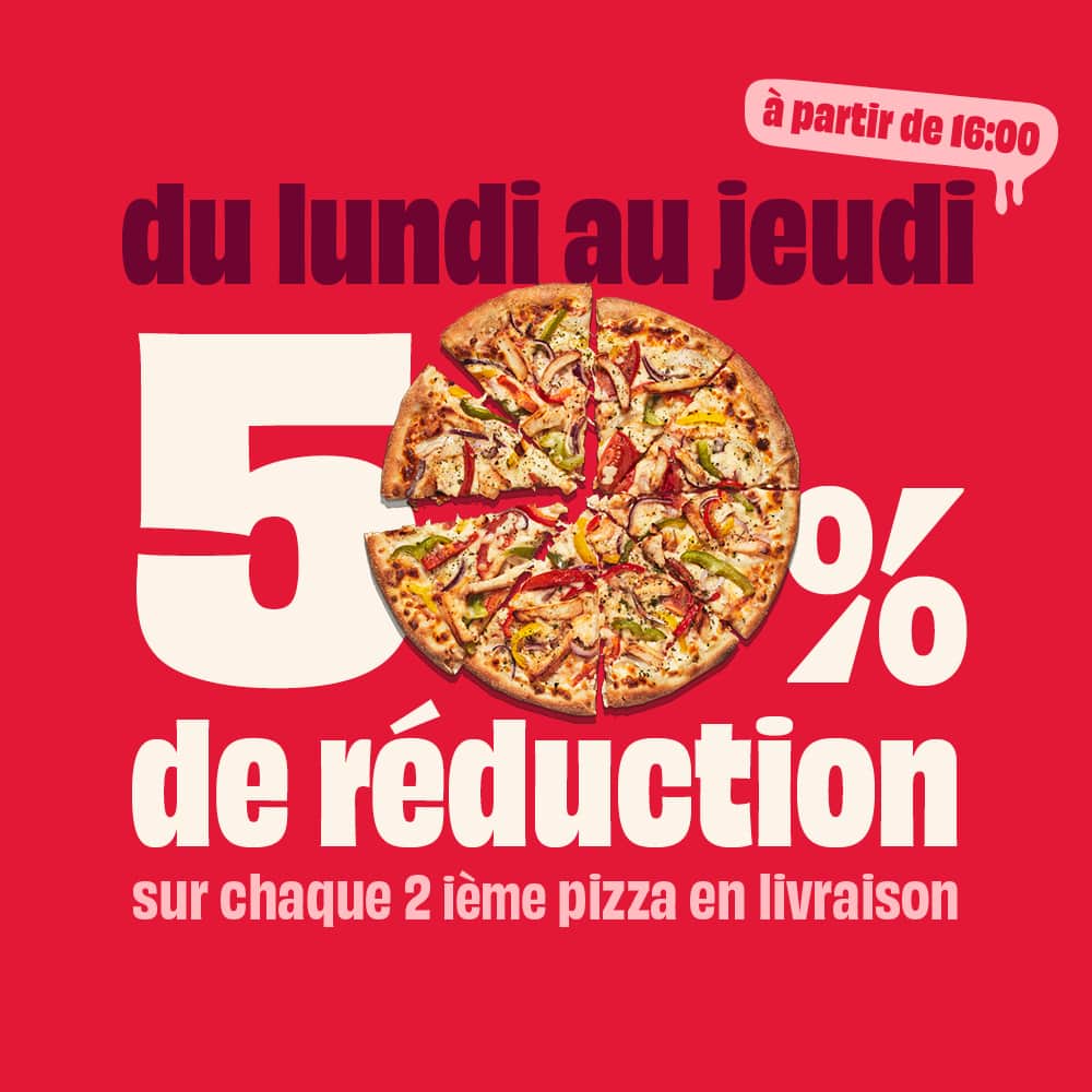 Du Lundi au jeudi 50% de réduction sur chaque 2 ieme pizza en livraison